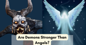 Are Demons Stronger Than Angels?