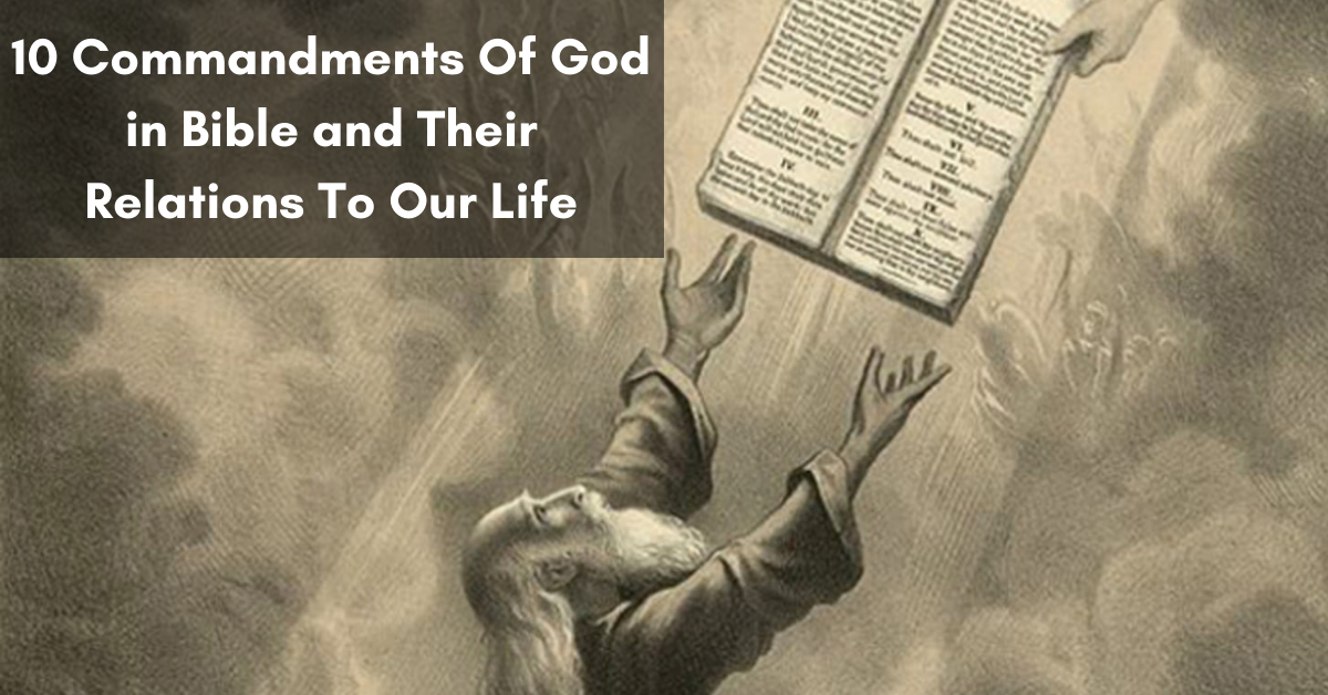 10 Commandments Of God in Bible and Their Relations To Our Life