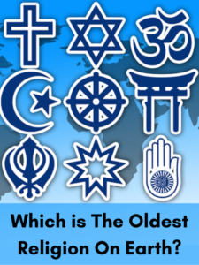 Which is The Oldest Religion On Earth?
