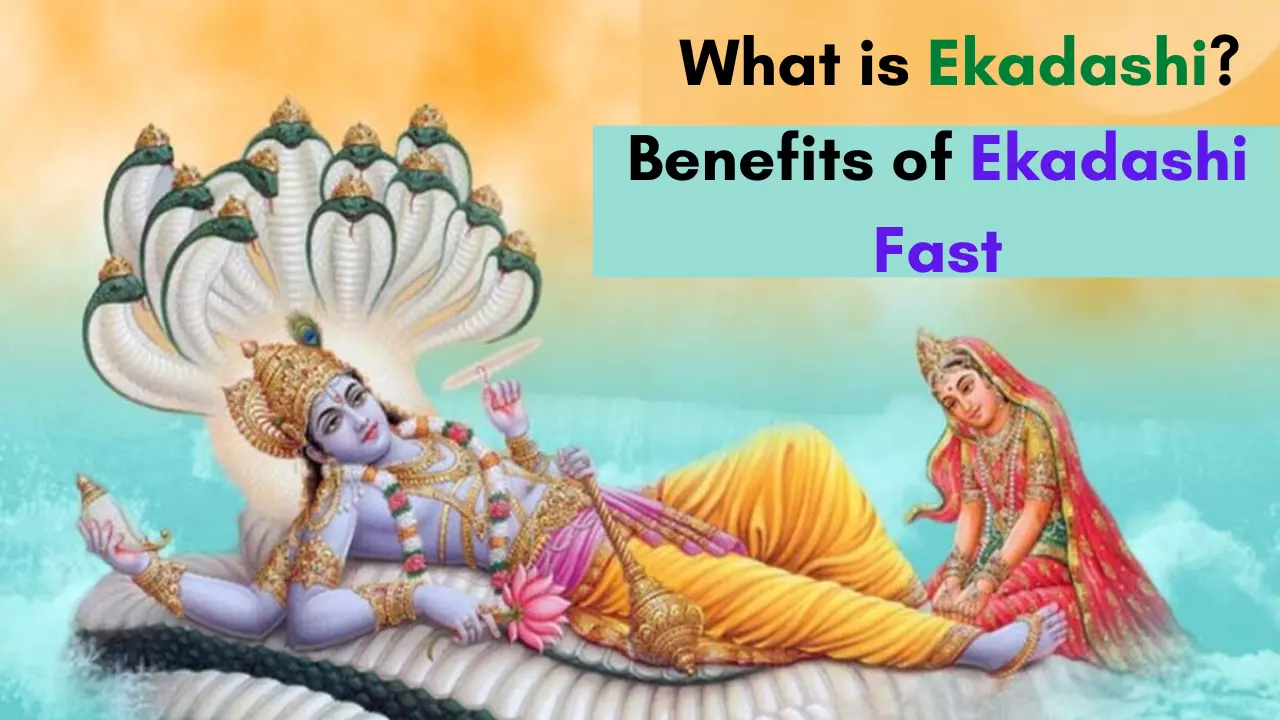 What is Ekadashi? Benefits of Ekadashi Fast