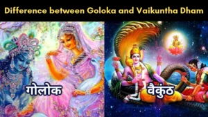 Difference between Goloka and Vaikuntha Dham