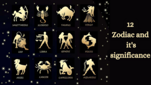 12 Zodiacs and it's significance