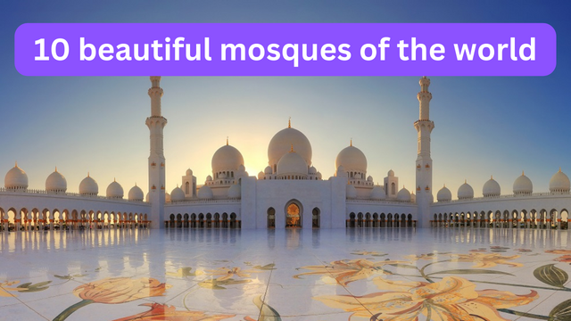 10 beautiful mosques of the world