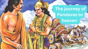 The journey of Pandavas to heaven