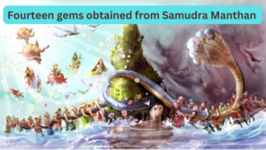 Fourteen gems obtained from Samudra Manthan