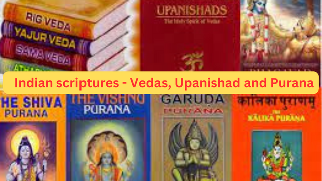 Indian scriptures - Vedas, Upanishad and Purana - CuriousPort