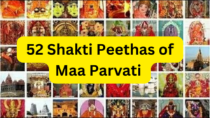 52 Shakti Peethas of Devi Durga
