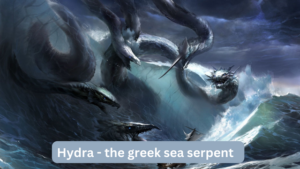 Hydra - the greek sea serpent