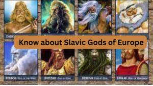 Know about Slavic Gods of Europe