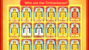Who are the Tirthankaras?