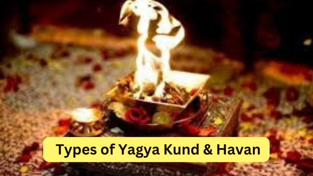 Types of Yagya Kund & Havan