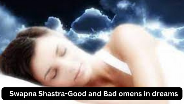 Swapna Shastra-Good and Bad omens in dreams