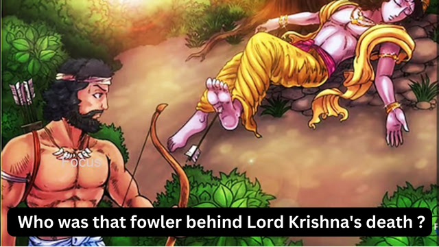 Who was that fowler behind Lord Krishna's death ?