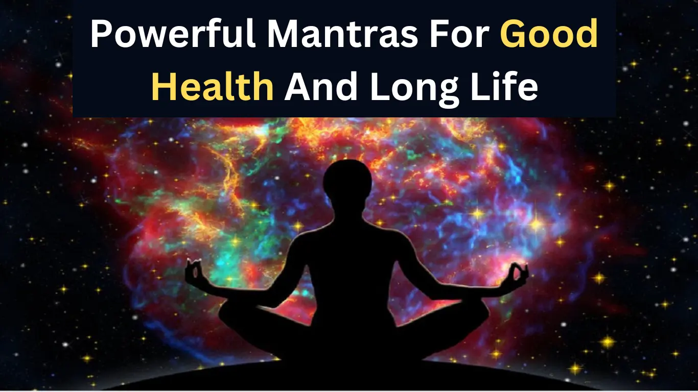 Powerful Mantras For Good Health And Long Life