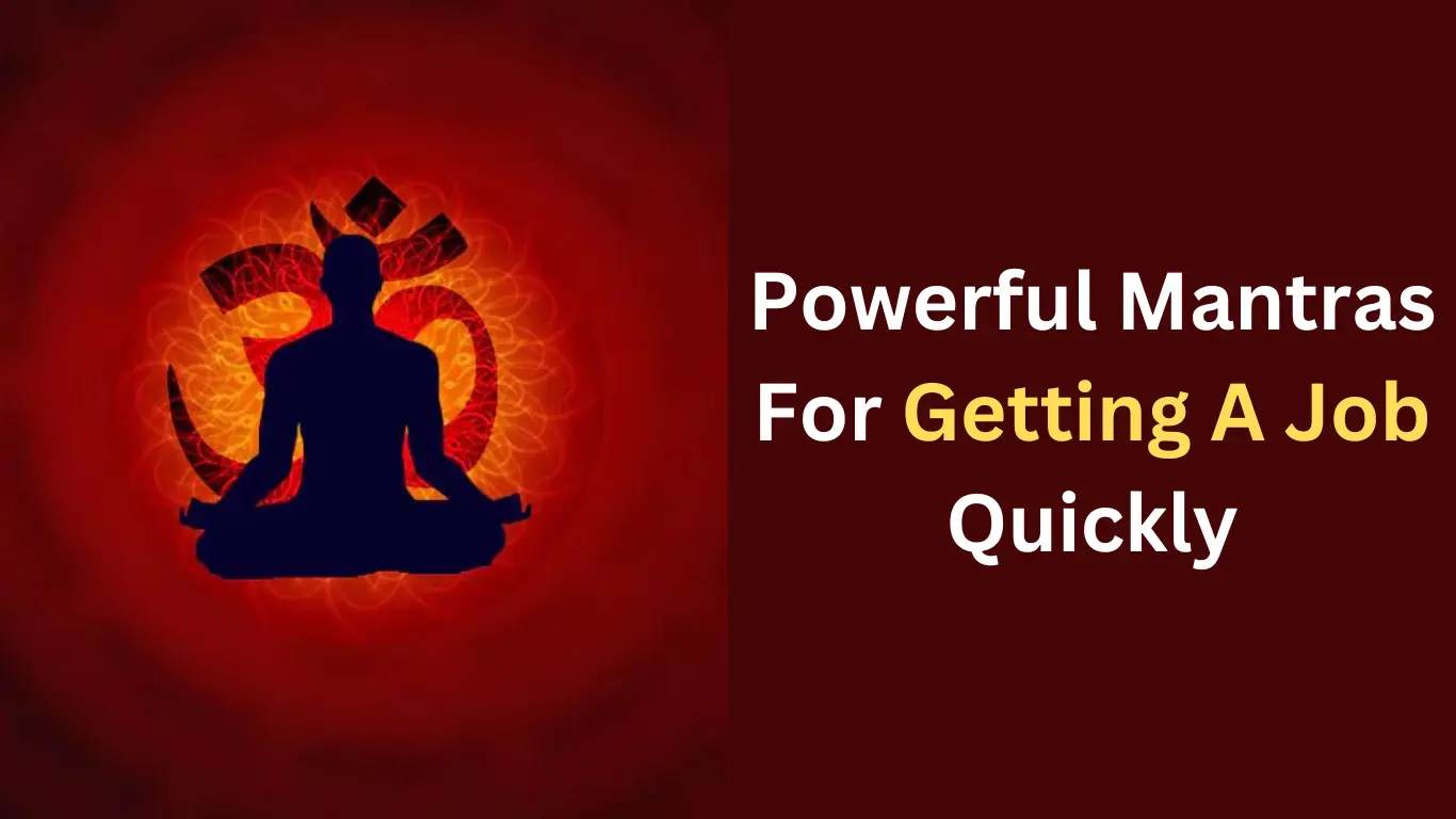 Powerful Mantras For Getting A Job Quickly