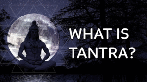 What is Tantra?