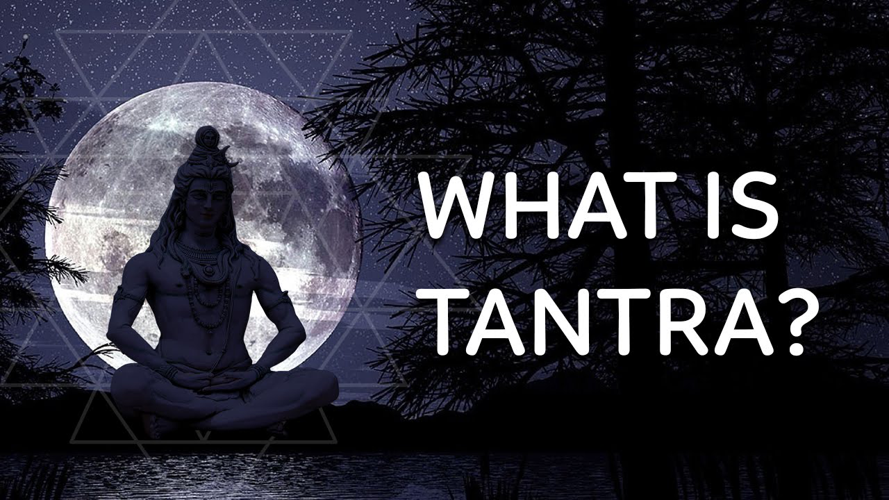 What is Tantra?